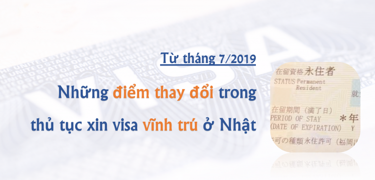 NHá»®NG ÄIá»‚M THAY Äá»”I TRONG THá»¦ Tá»¤C XIN VISA VÄ¨NH TRÃš Tá»ª THÃNG 07/2019